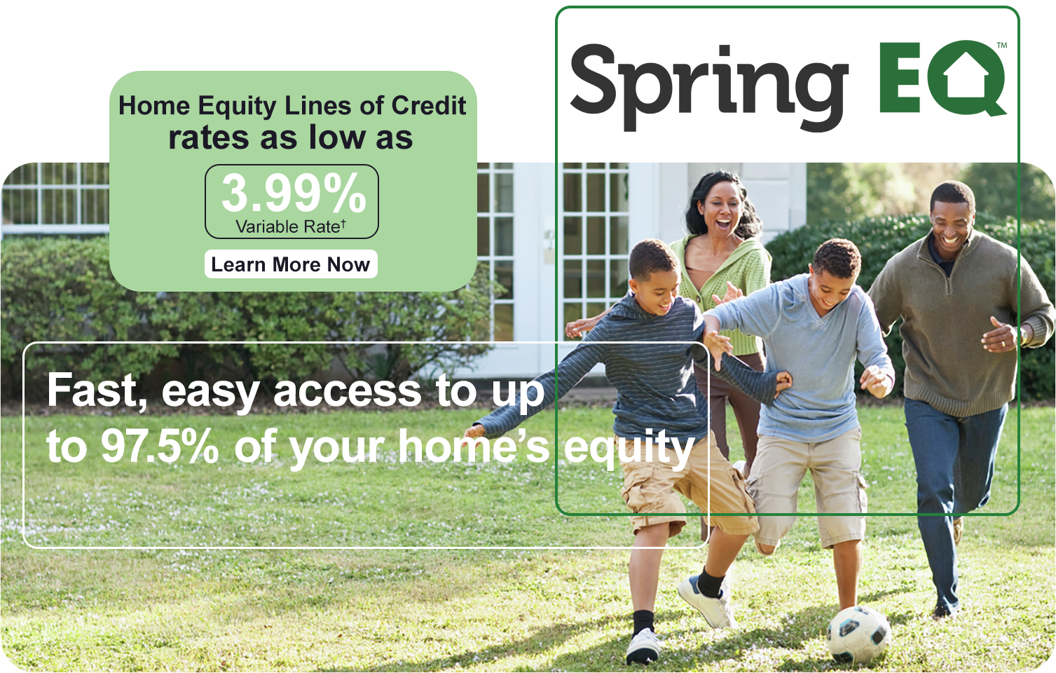 Spring EQ Access Up to 97.5% Of Your Home Equity